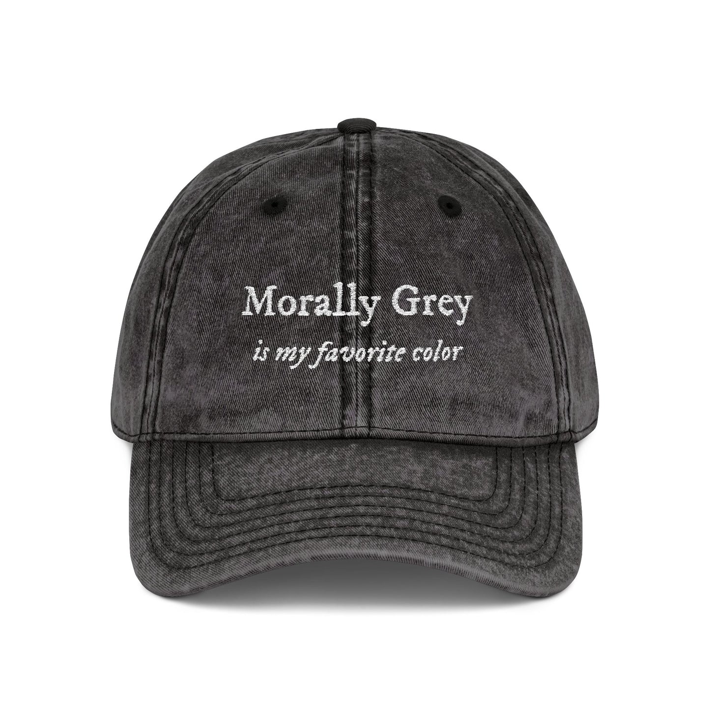 Morally Grey is My Favorite Color - Hat