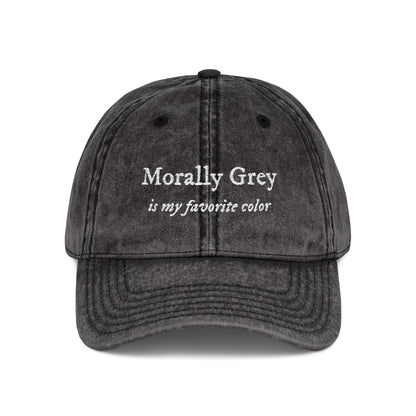Morally Grey is My Favorite Color - Hat