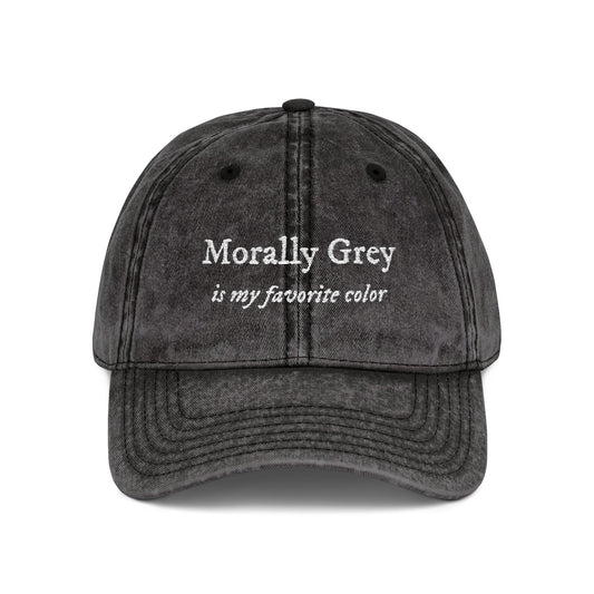 Morally Grey is My Favorite Color - Hat