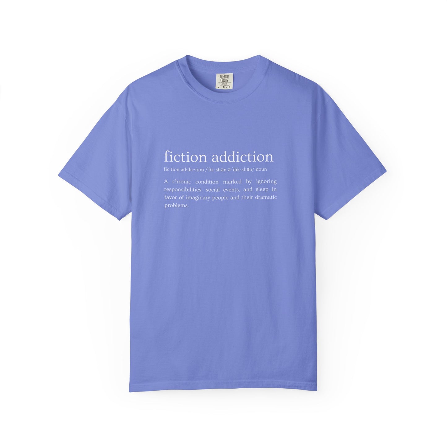 Fiction Addiction Definition - Comfort Colors tee
