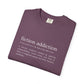 Fiction Addiction Definition - Comfort Colors tee