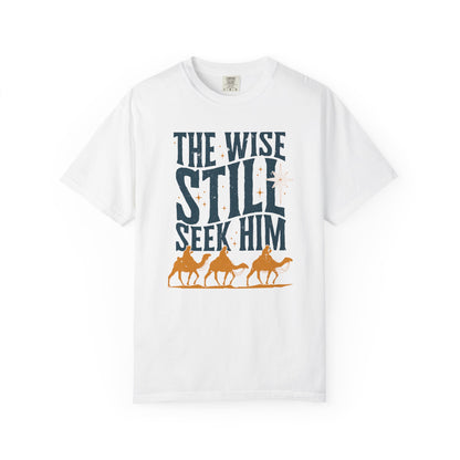 The Wise Still Seek Him - Tee