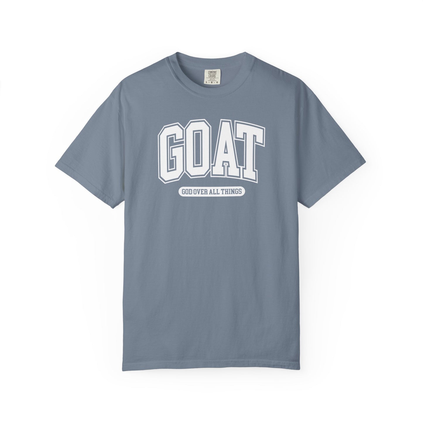 GOAT God Over All Things - Comfort Colors Tee