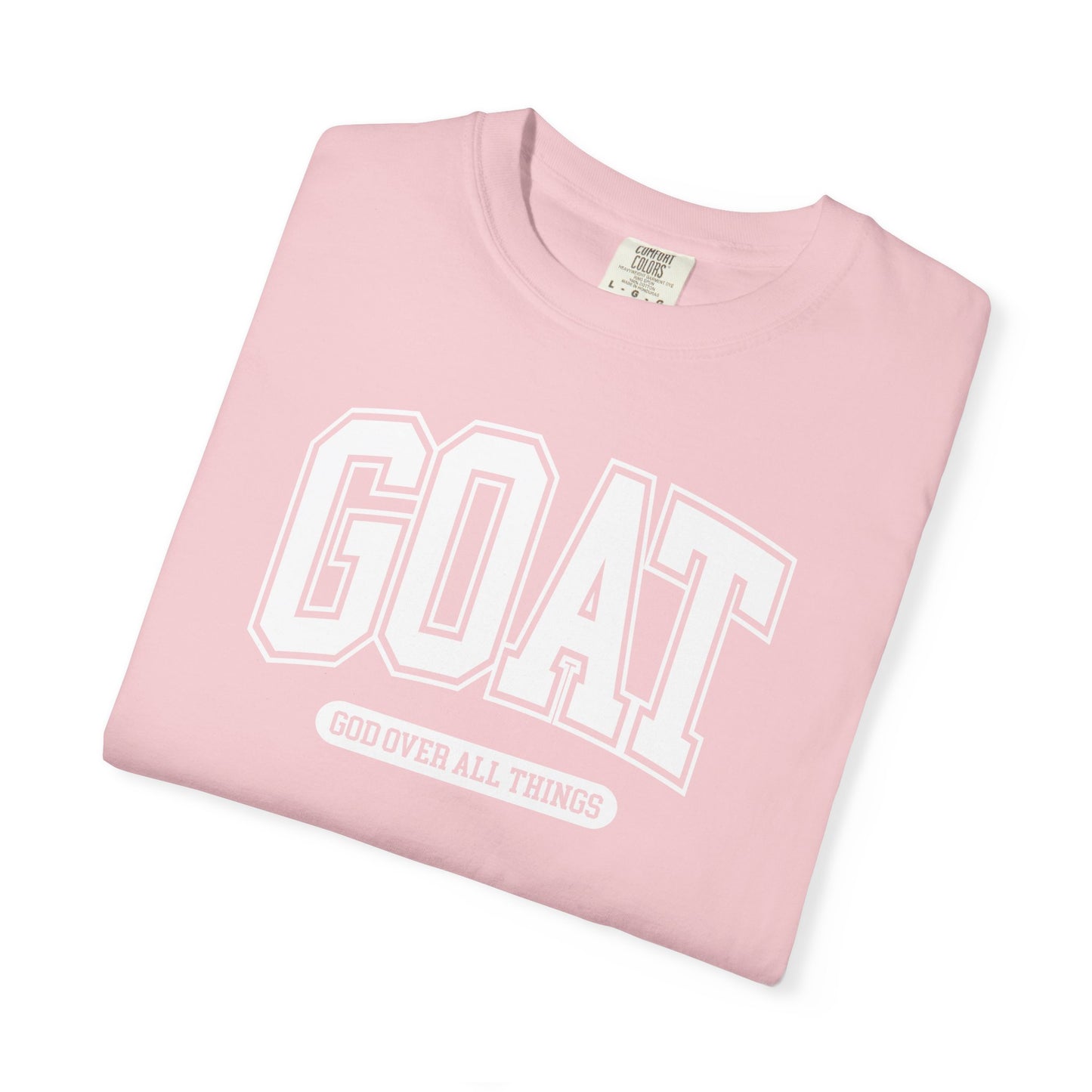 GOAT God Over All Things - Comfort Colors Tee