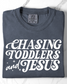 Chasing Toddlers and Jesus - Comfort Colors Tee