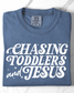Chasing Toddlers and Jesus - Comfort Colors Tee