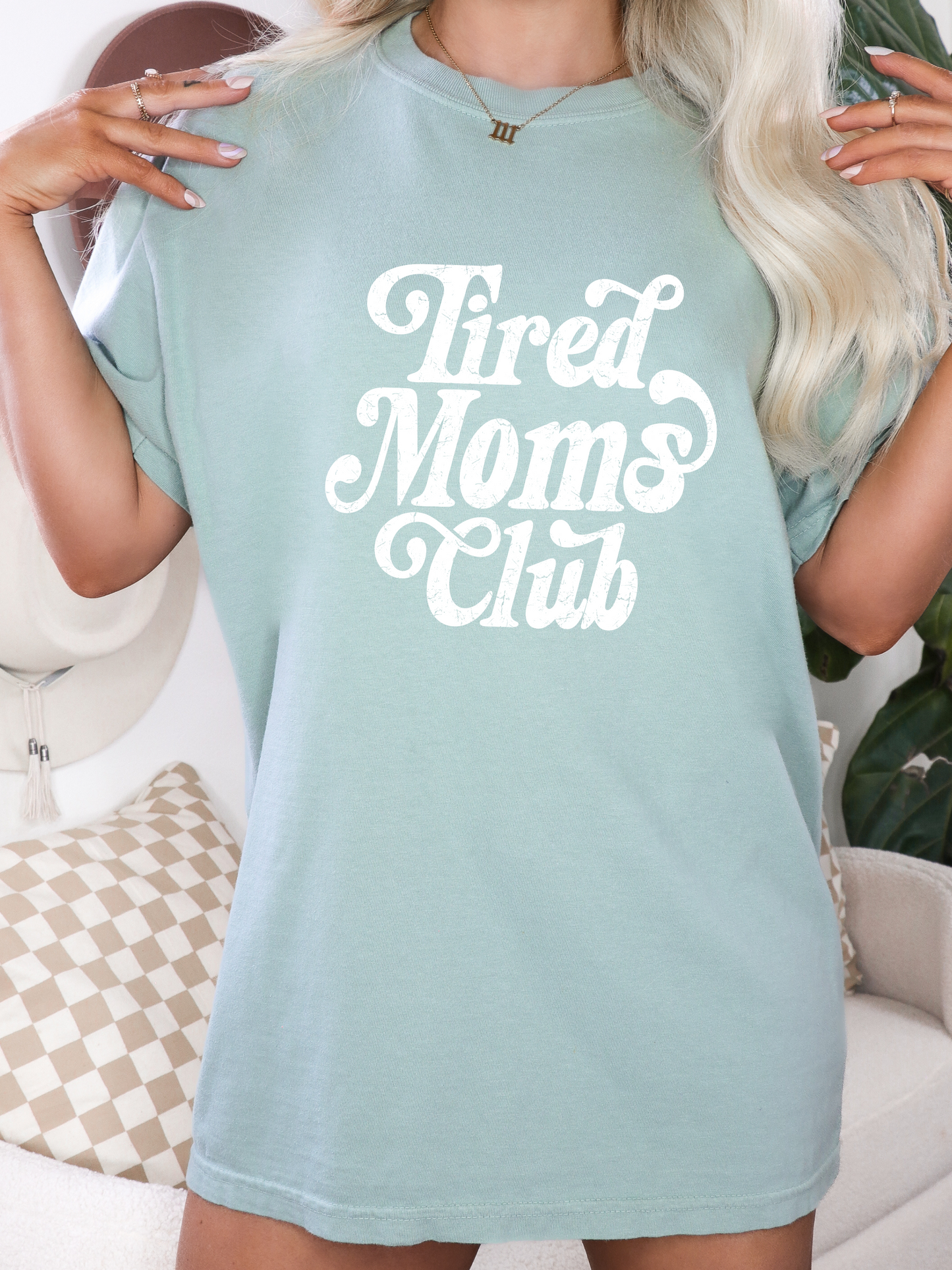 Tired Moms Club Distressed - Comfort Colors Tee