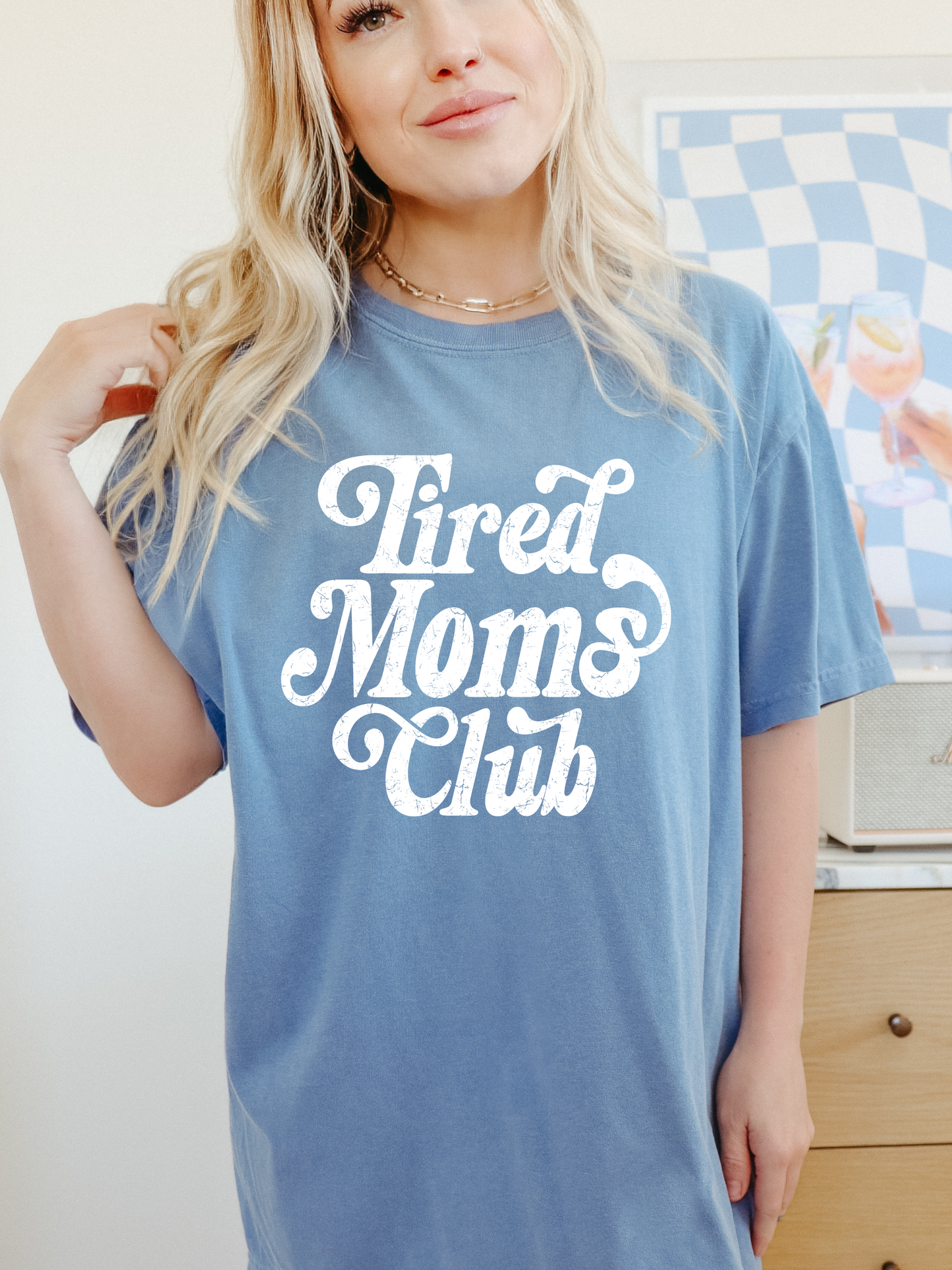 Tired Moms Club Distressed - Comfort Colors Tee