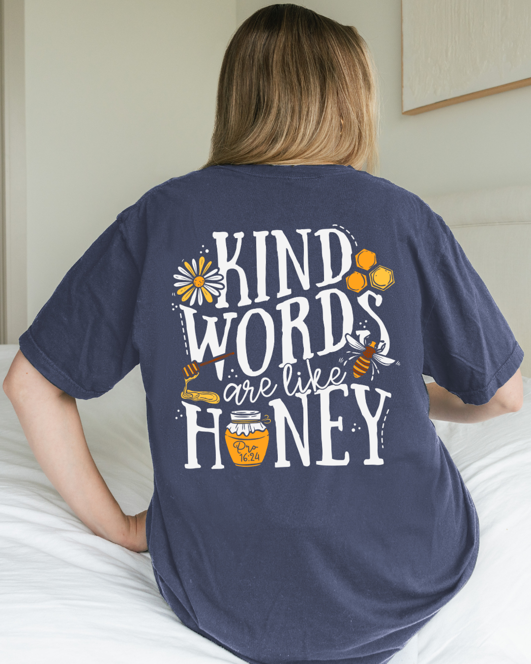 Kind Words Are Like Honey - Faith Tee