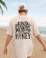 Kind Words Are Like Honey - Faith Tee
