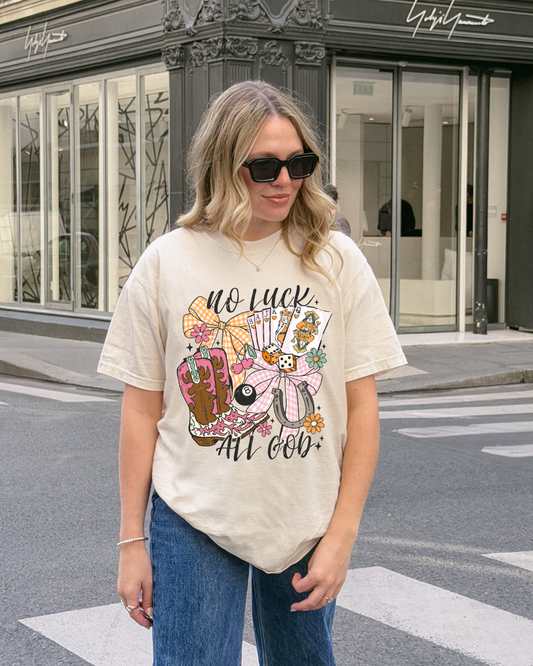 No Luck, All God – Faith Tee