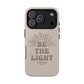 Be The Light - iPhone Case