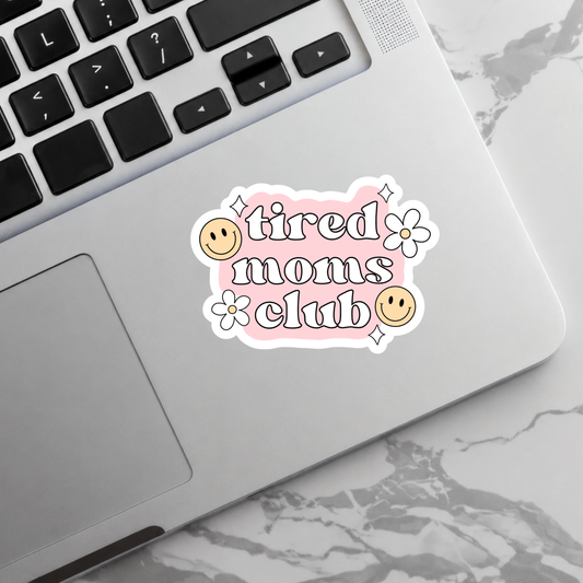 Tired Moms Club - Sticker