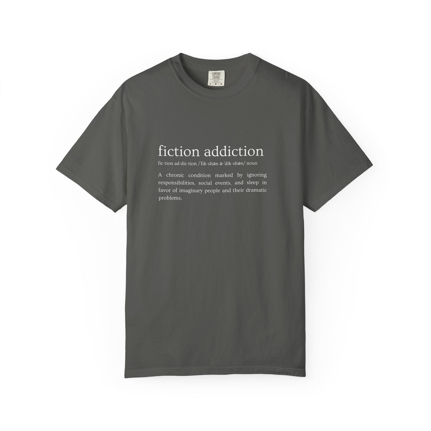 Fiction Addiction Definition - Comfort Colors tee