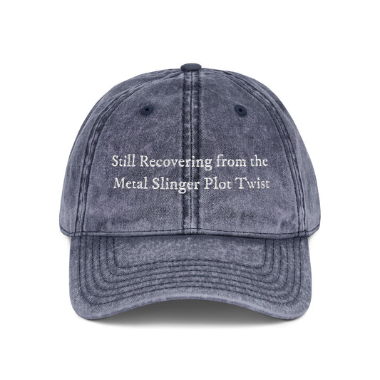 Still Recovering from the Metal Slinger Plot Twist - Hat - Officially Licensed Metal Slinger Hat