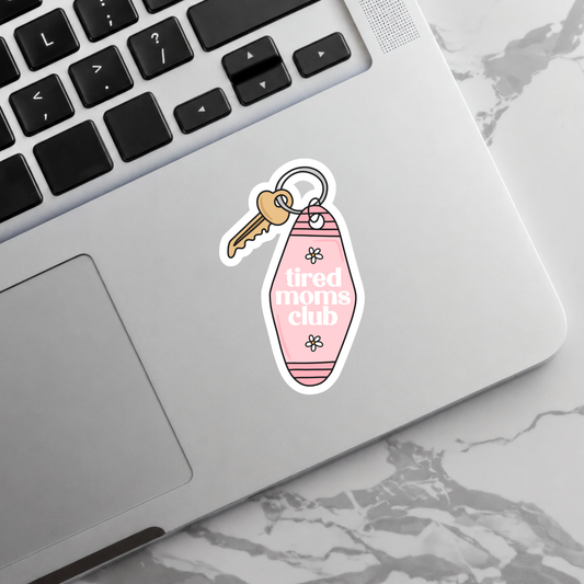 Tired Moms Club Keychain - Sticker