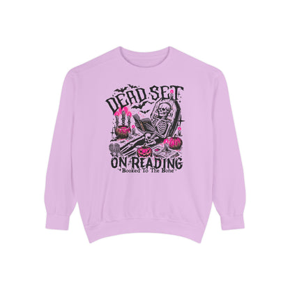Dead Set on Reading - Comfort Colors Sweatshirt