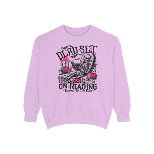 Dead Set on Reading - Comfort Colors Sweatshirt