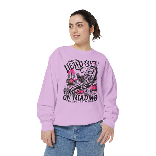 Dead Set on Reading - Comfort Colors Sweatshirt