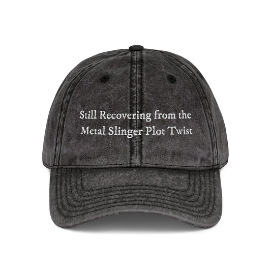 Still Recovering from the Metal Slinger Plot Twist - Hat - Officially Licensed Metal Slinger Hat