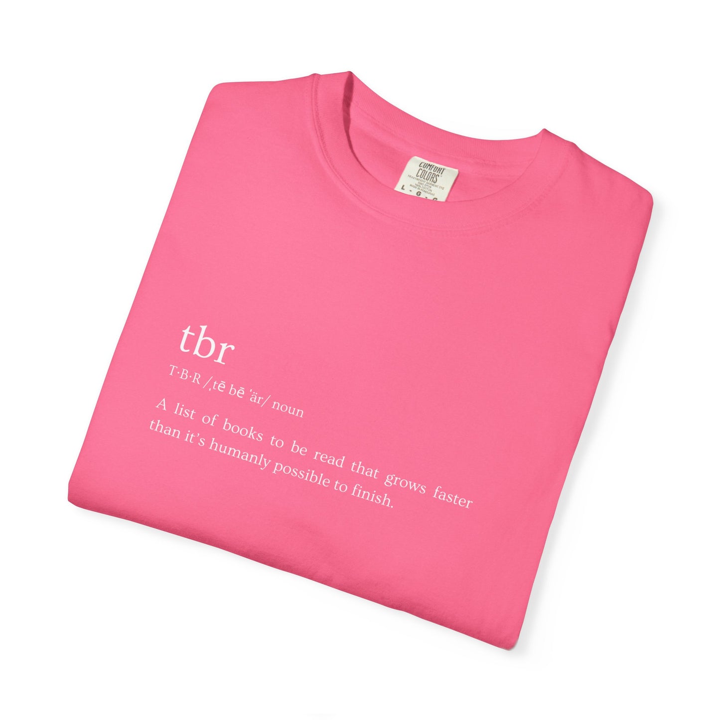 TBR Defintion - Comfort Colors Tee