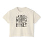 Kind Words Are Like Honey (Single Sided) - Faith Crop Tee