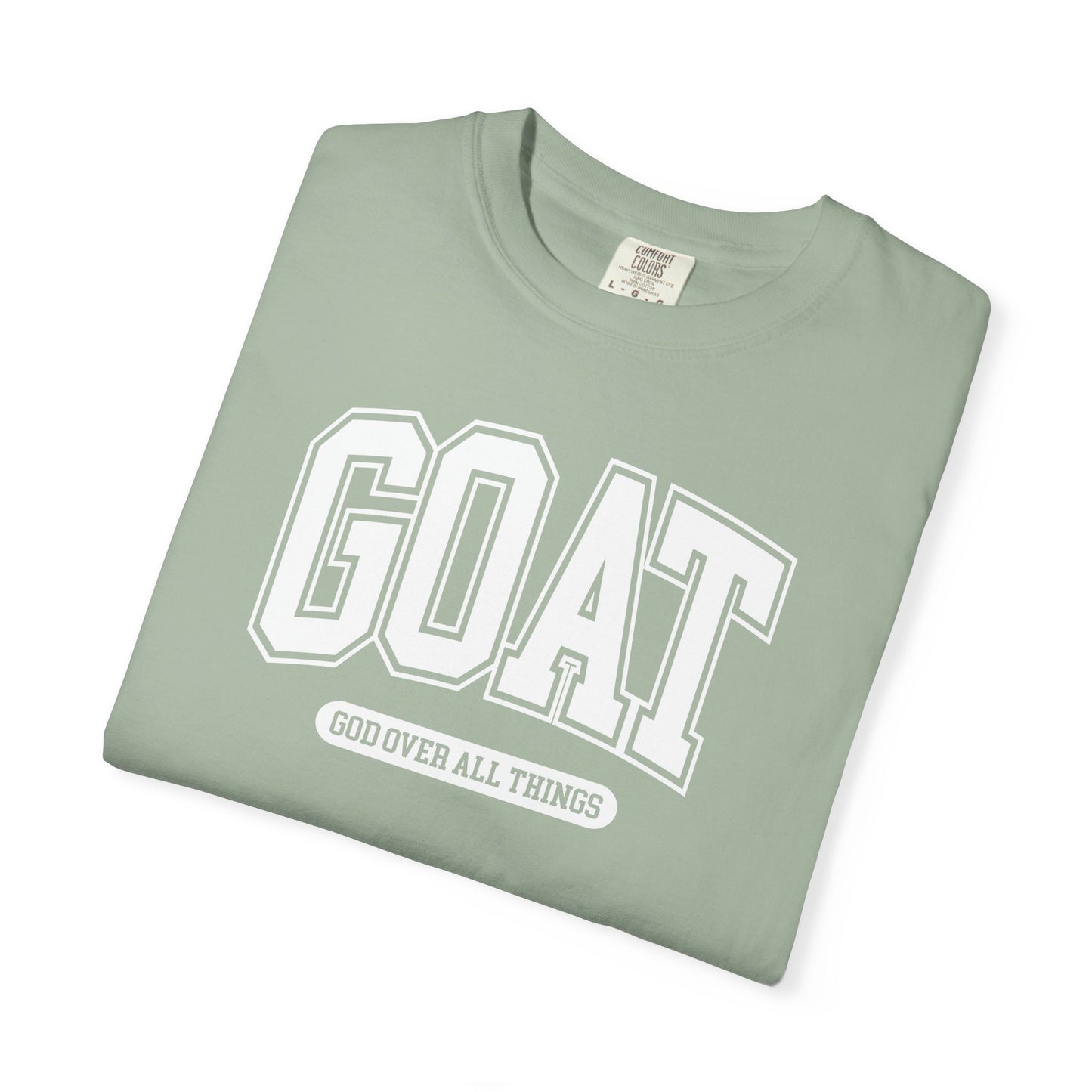 GOAT God Over All Things - Comfort Colors Tee